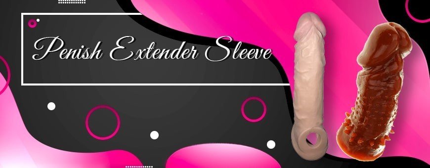 Buy Best Quality Penis Sleeves Online in India | 10% off